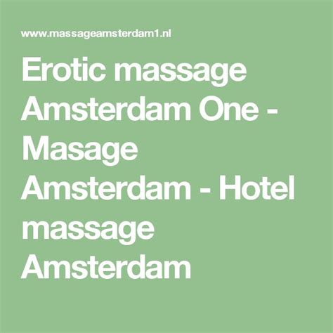 amsterdam massage erotic|Erotic Massages 